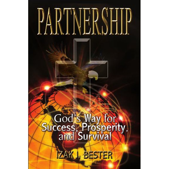 Partnership : God?s Way for Success, Prosperity, and Survival