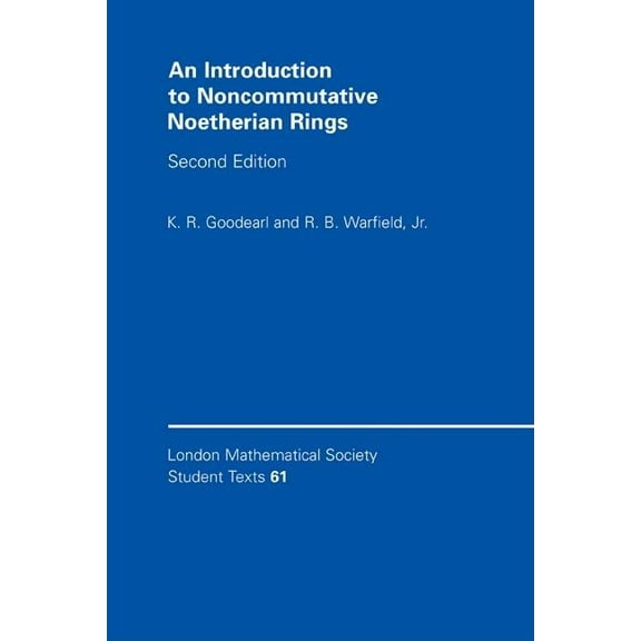 London Mathematical Society Student Text An Introduction to Noncommutative Noetherian Rings, Book 61, (Hardcover)