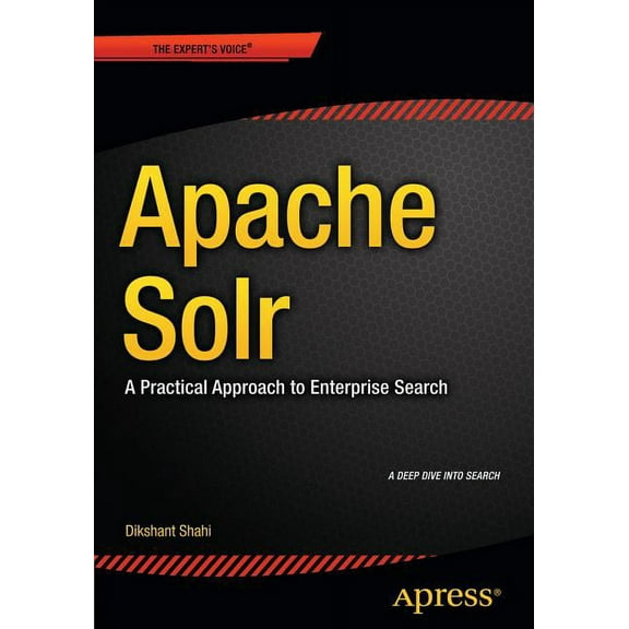 Apache Solr: A Practical Approach to Enterprise Search, (Paperback)