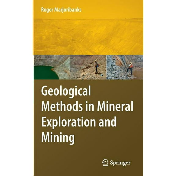 Geological Methods in Mineral Exploration and Mining, (Hardcover)