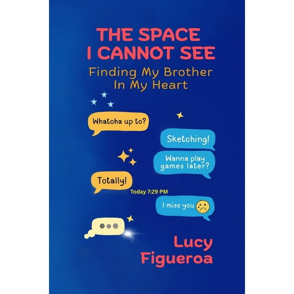 The Space I Cannot See: Finding My Brother in My Heart, (Paperback)