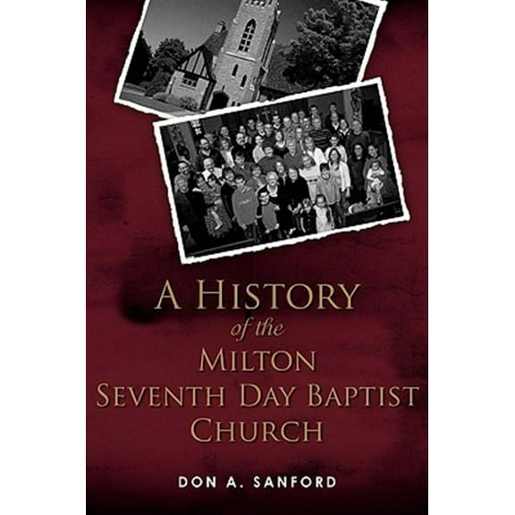 A History of the Milton Seventh Day Baptist Church (Paperback)