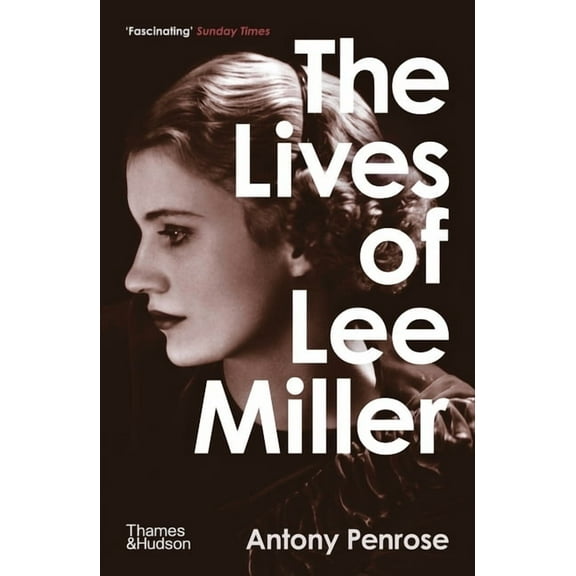 The Lives of Lee Miller, (Paperback)