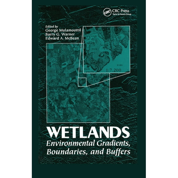 Wetlands: Environmental Gradients, Boundaries, and Buffers, (Paperback)