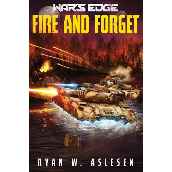 Fire and Forget: A War's Edge Standalone Novel (Berserkers) (War's Edge: Berserkers), (Paperback)