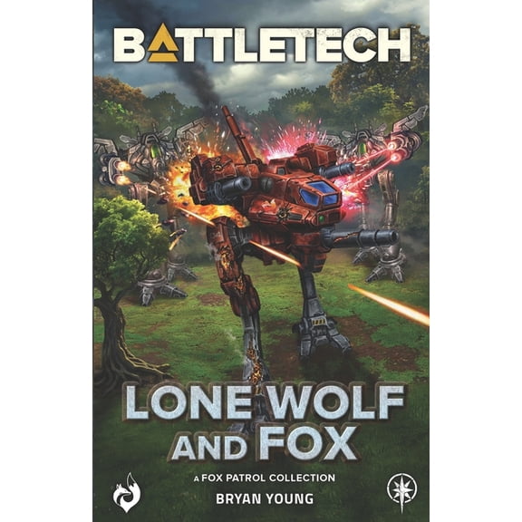 Battletech BattleTech: Lone Wolf and Fox: (A Fox Patrol Collection), Book 123, (Paperback)