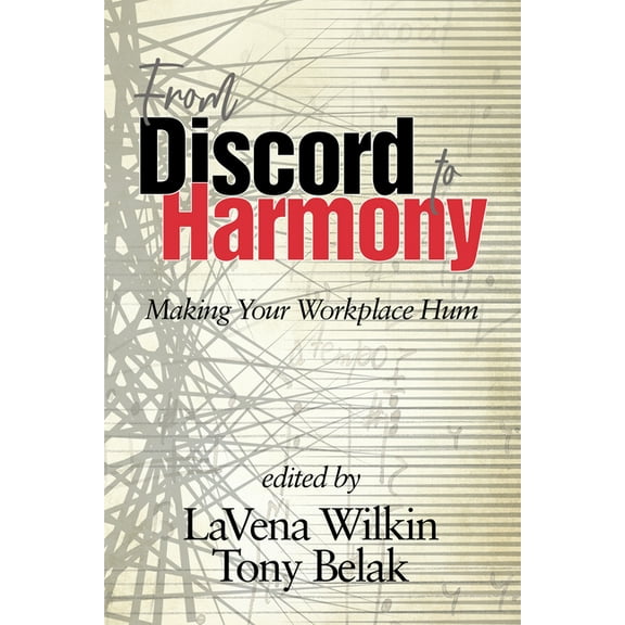From Discord to Harmony: Making Your Workplace Hum, (Hardcover)