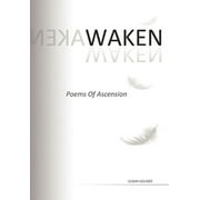 Waken : Poems of Ascension (Hardcover)
