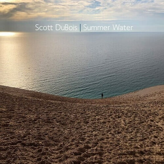Scott Dubois - Summer Water - Music & Performance - CD