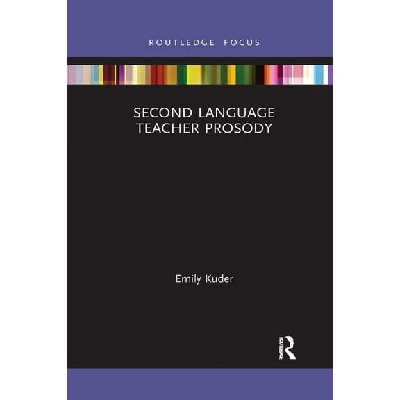 Second Language Teacher Prosody, (Paperback)