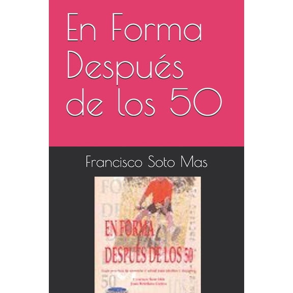 En Forma Después de los 50 (Paperback)
