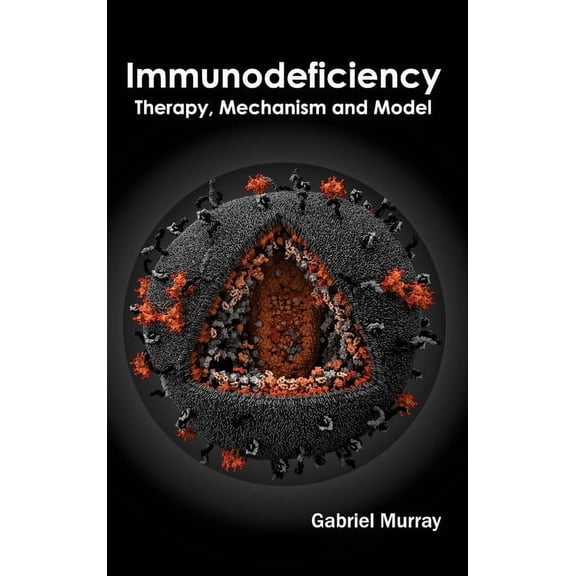 Immunodeficiency: Therapy, Mechanism and Model, (Hardcover)