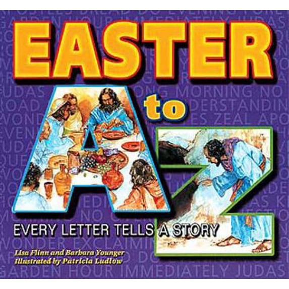 Pre-Owned Easter A to Z: Every Letter Tells a Story (Paperback) 0687026849 9780687026845