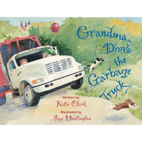 Grandma Drove the Garbage Truck, (Hardcover)