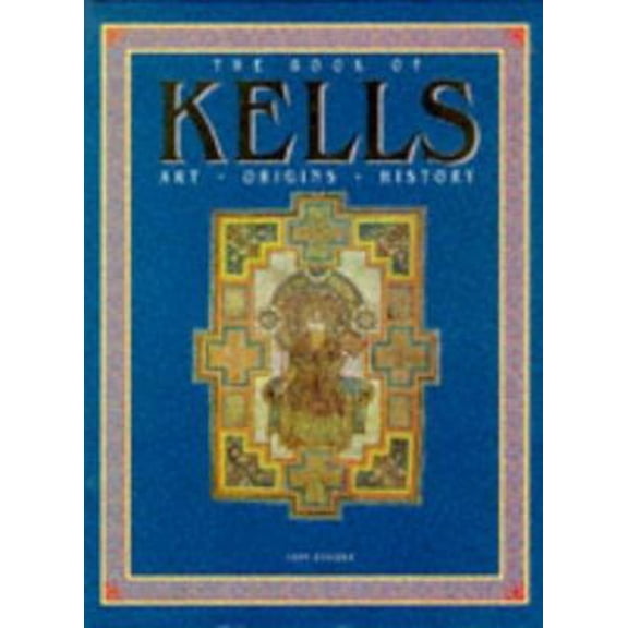 Pre-Owned The Book of Kells: Art -- Origins -- History (Paperback) 1855853124 9781855853126