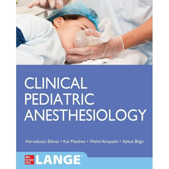 Clinical Pediatric Anesthesiology (Lange) (Paperback)