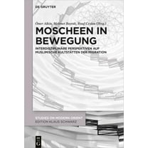 Studies on Modern Orient Moscheen in Bewegung, Book 37, (Hardcover)