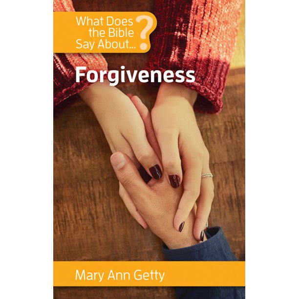 What Does The Bible Say About Forgiveness Paperback Walmart Com Walmart Com
