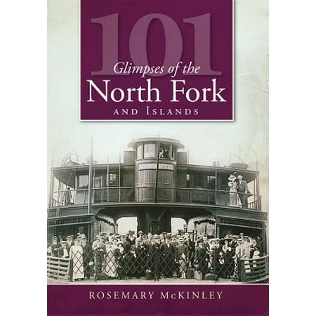 101 Glimpses of the North Fork and Islands -