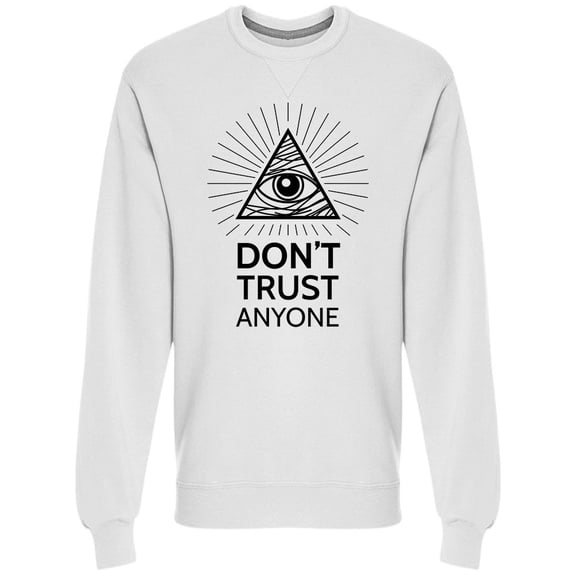 Mystic Dont Trust Anyone Quote Sweatshirt Men - Men Sweatshirt, Small