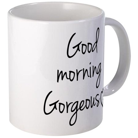 CafePress - Good Morning Gorgeous Mugs - Unique Coffee Mug, Coffee Cup