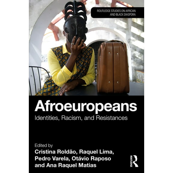 Routledge Studies on African and Black D Afroeuropeans: Identities, Racism, and Resistances, (Paperback)