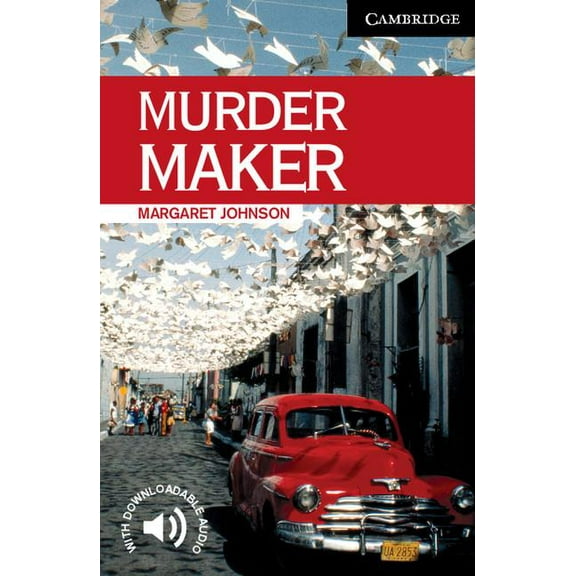 Cambridge English Readers Murder Maker Level 6, (Paperback)