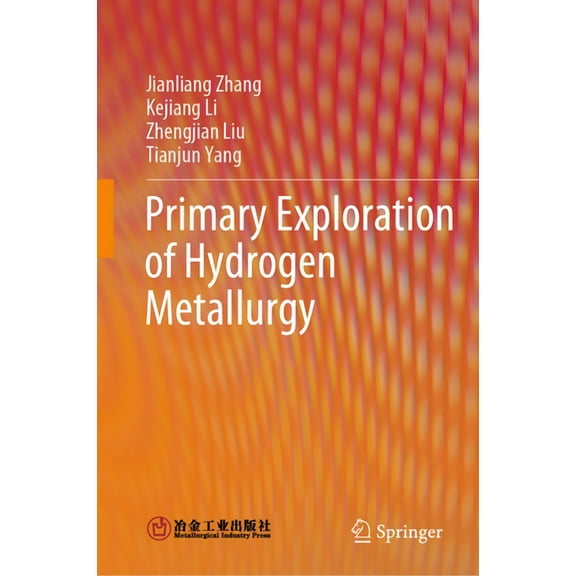 Primary Exploration of Hydrogen Metallurgy, (Hardcover)