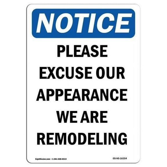 10 x 14 in. OSHA Notice Sign - Please Excuse Our Appearance Remodeling
