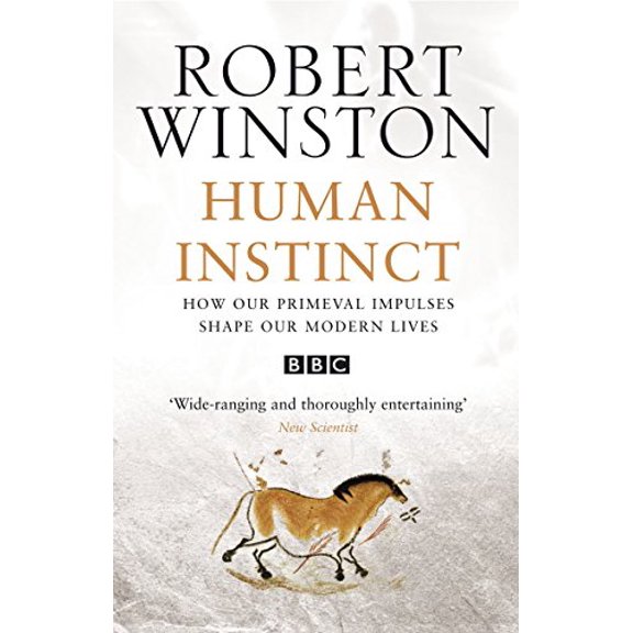 Pre-Owned Human Instinct: How Our Primeval Impulses Shape Our Modern Lives (Paperback) 0553814923 9780553814927
