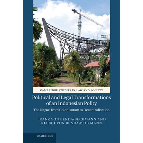 Pre-Owned Cambridge Studies in Law and Society Political and Legal Transformations of an Indonesian Polity: The Nagari from Colonisation to Decentralisation, (Hardcover)