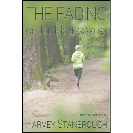 The Fading of Jill Montgomery - eBook