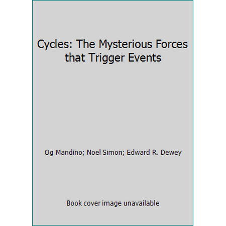 Cycles: The Mysterious Forces that Trigger Events [Paperback - Used]