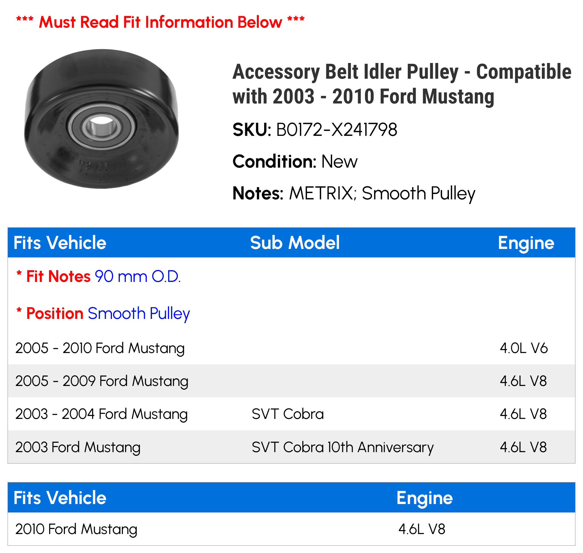 Accessory Belt Idler Pulley - Compatible with 2003 - 2010 Ford Mustang 2004 2005 2006 2007 2008 2009