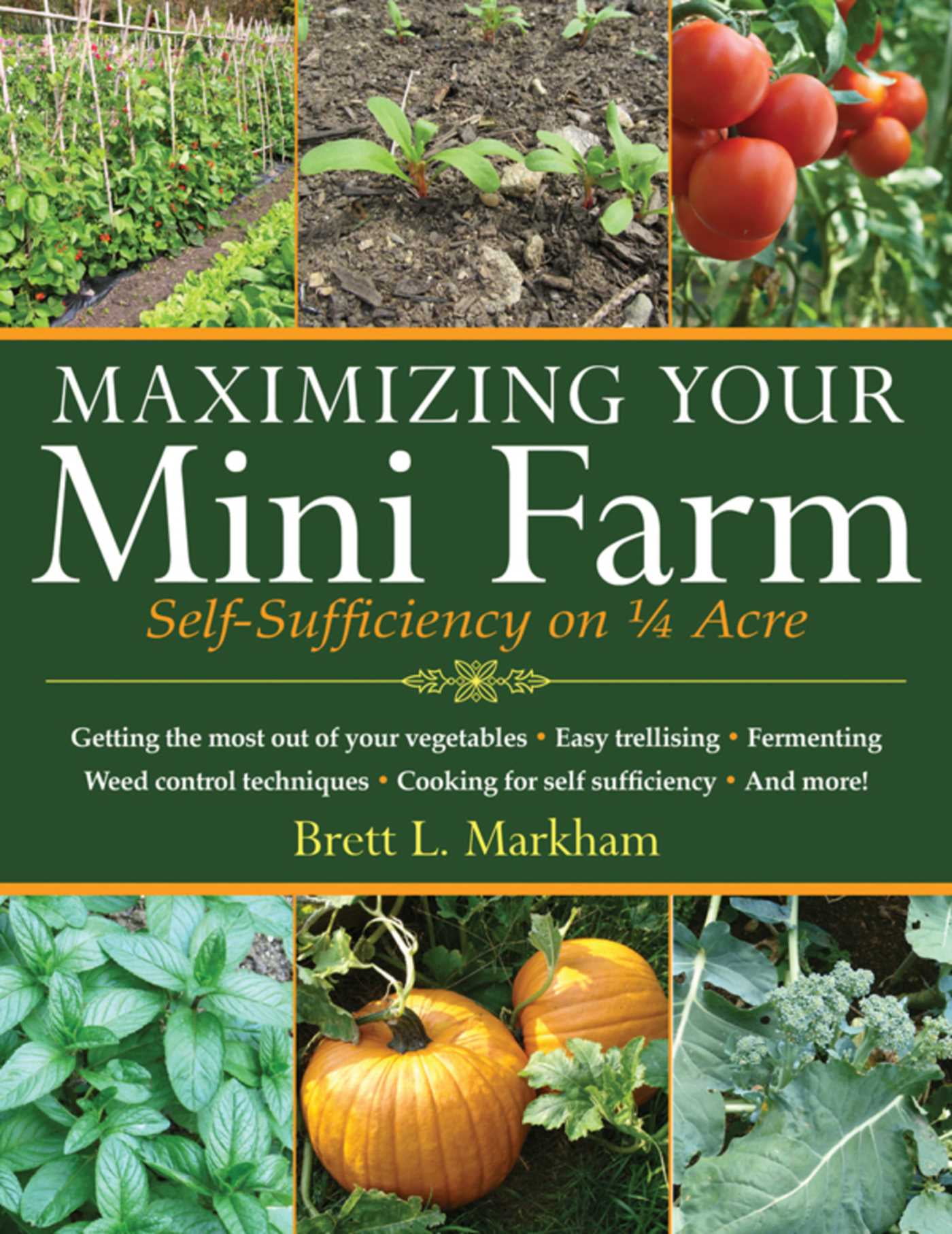 Maximizing Your Mini Farm SelfSufficiency on 1/4 Acre