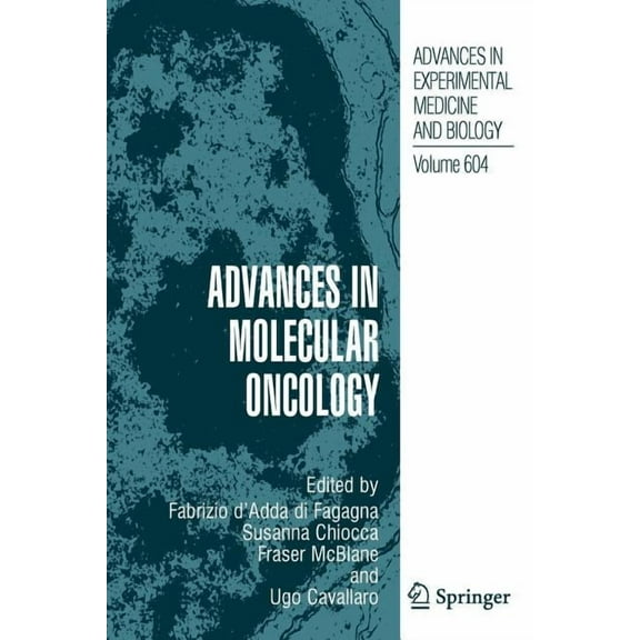 Advances in Experimental Medicine and Bi Advances in Molecular Oncology, Book 604, (Paperback)
