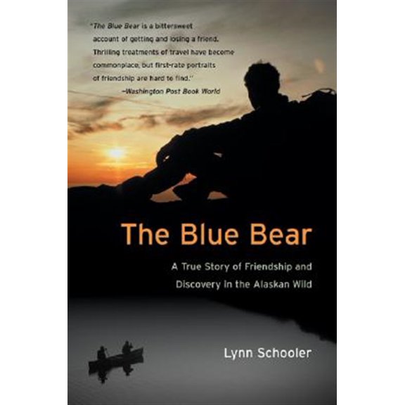 Pre-Owned The Blue Bear: A True Story of Friendship and Discovery in the Alaskan Wild (Paperback) 0060935731 9780060935733