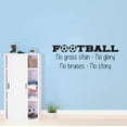 thumbnail image 2 of Boys No Grass Stain No Glory No bruises No Story Active Sports Wall Decal Decoration Vinyl Sticker Sports Fitness Motivational Quote Lasts Years and Easily Removable - Size: 40 In(W) x 16 In(H), 2 of 5