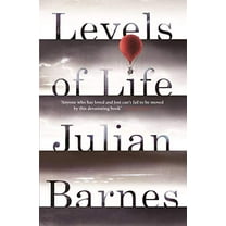 Levels of Life Julian Barnes (Paperback)