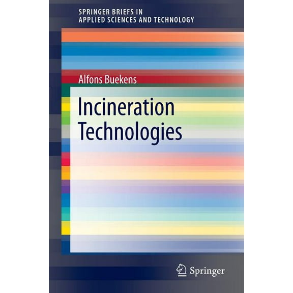 Springerbriefs in Applied Sciences and T Incineration Technologies, (Paperback)