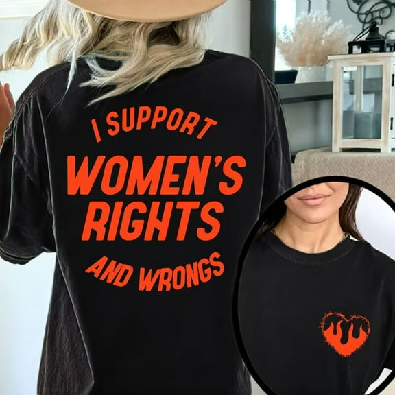 I Support Women's Rights And Wrongs Graphic Womens T Shirt Feminist Print Tees Girl Power Tops Black,5XL