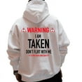 thumbnail image 2 of I'm Taken Hoodie – Funny "Don't Flirt With Me" Unisex Pullover Sweatshirt, Romantic Gift for Boyfriend or Girlfriend, Classic Cotton Couples Hoodie, 2 of 7