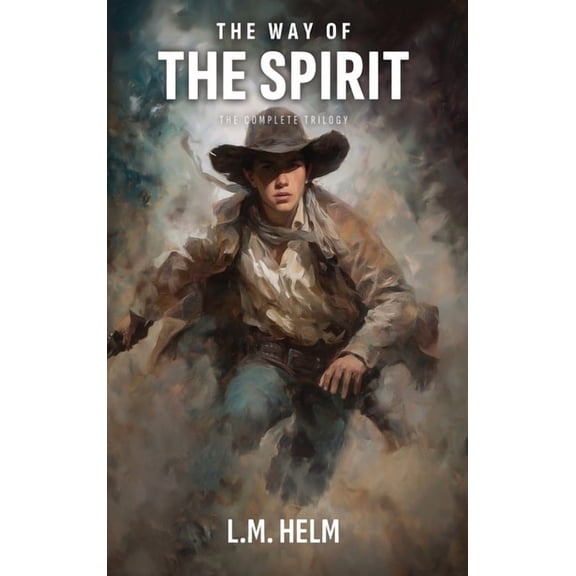 The Way of the Spirit The Way Of The Spirit: The Complete Trilogy - Spiritwalker, Fleshwalker & Wolfwalker, Book 0, (Hardcover)