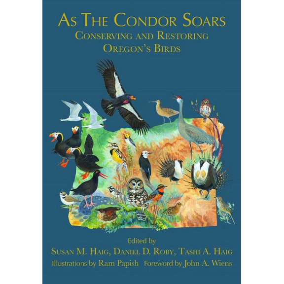 As the Condor Soars: Conserving and Restoring Oregon's Birds, (Paperback)