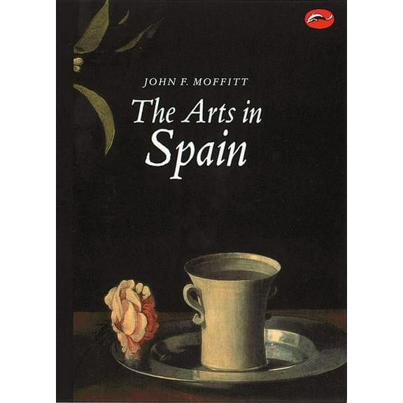 World of Art The Arts in Spain: From Prehistory to Postmodernism, (Paperback)
