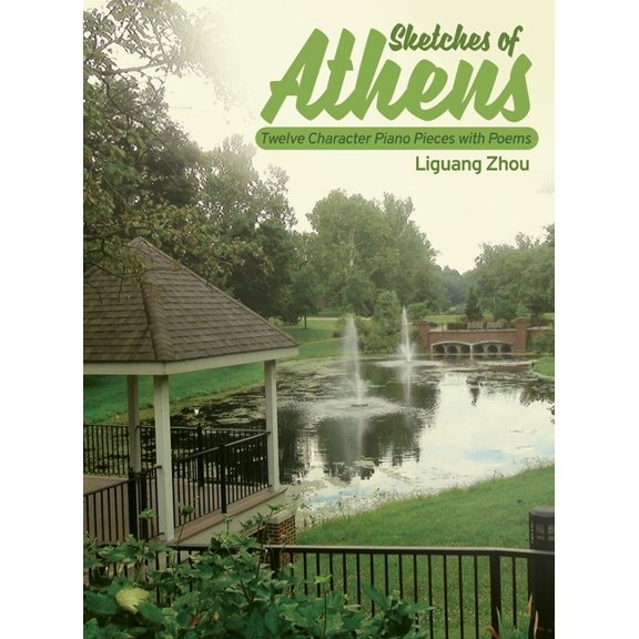 Sketches of Athens: Twelve Character Piano Pieces with Poems (Hardcover)
