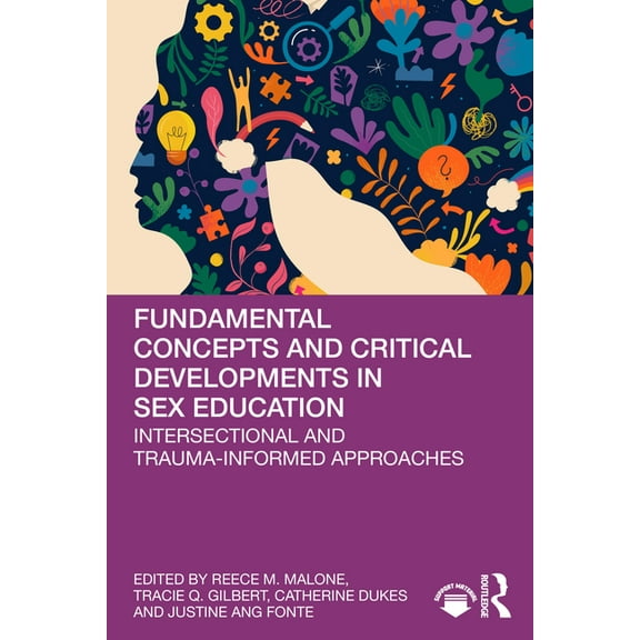 Fundamental Concepts and Critical Developments in Sex Education: Intersectional and Trauma-Informed Approaches, (Paperback)