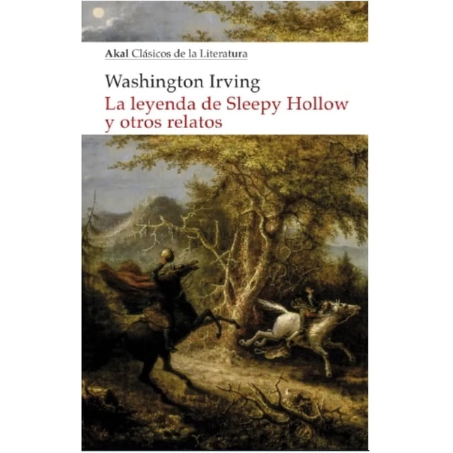 LA LEYENDA DE SLEEPY HOLLOW Y OTRO RELATOS EDICIONES AKAL MEXICO WASHINGTON IRVING