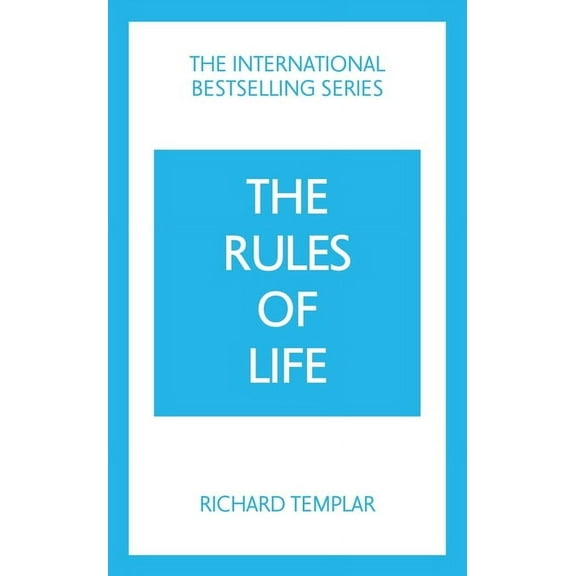 The Rules of Life: A Personal Code for Living a Better, Happier, More Successful Kind of Life, (Paperback)