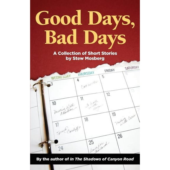 Good Days, Bad Days: A Collection of Short Stories, (Paperback)
